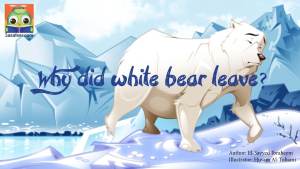 Illustration for Why did the polar bear leave