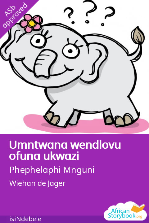 Umntwana wendlovu ofuna ukwazi cover