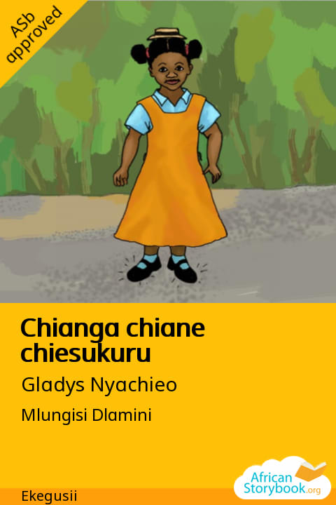 Cover of Chianga chiane chiesukuru, a Gusii picture book
